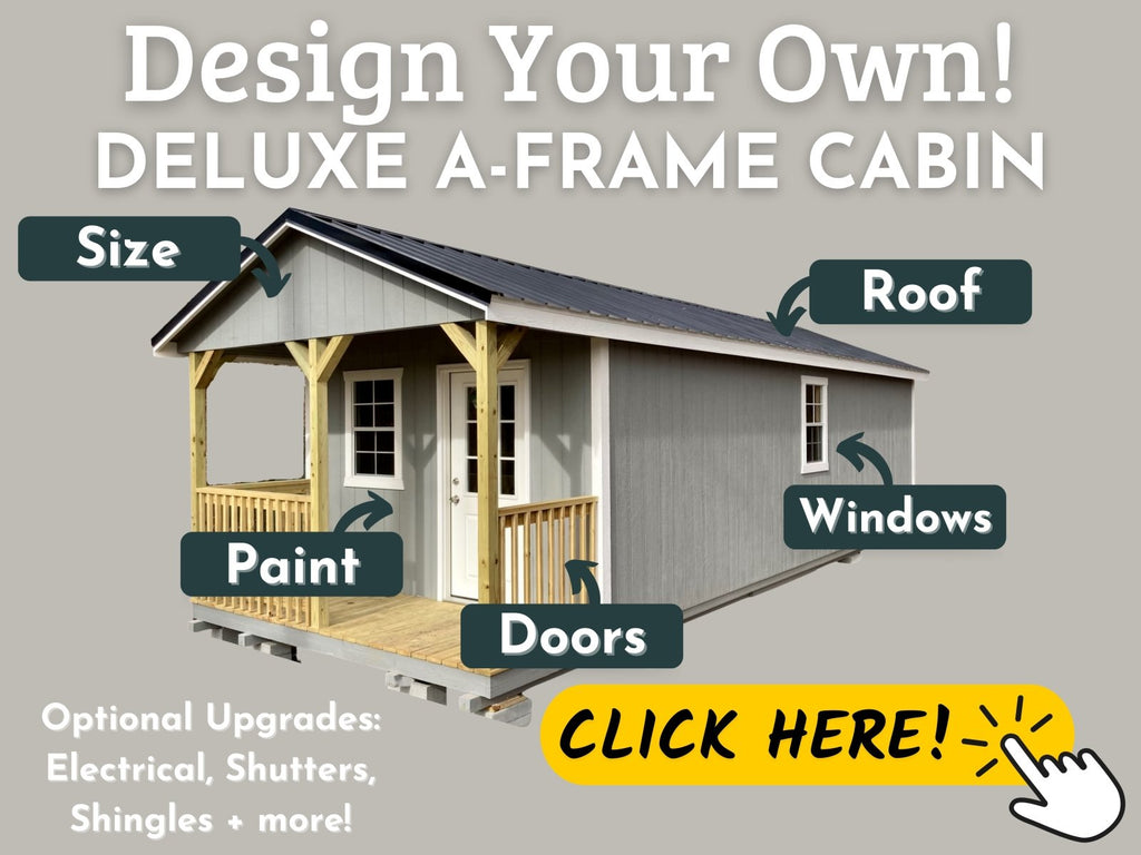 Design Your Own: Deluxe A-Frame Cabin - Homestead Buildings & Sheds
