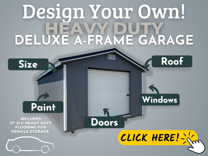 Design Your Own: Heavy Duty Deluxe A-Frame Garage - Homestead Buildings & Sheds